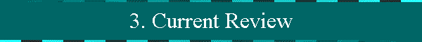 3. Current Review