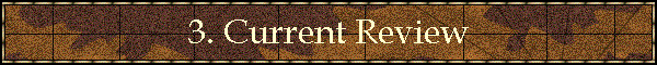 3. Current Review